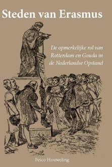 Vrije Uitgevers, De  Steden van Erasmus - Boek Feico Houweling (9492696010)