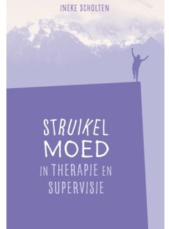 Vrije Uitgevers, De Struikelmoed In Therapie En Supervisie - Ineke Scholten