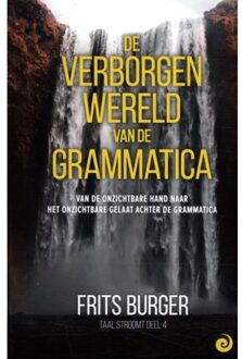 Vrije Uitgevers, De Taal stroomt 4 -   De verborgen wereld van de grammatica