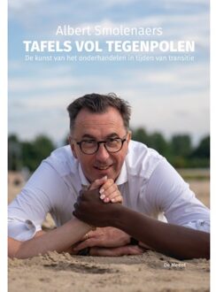 Vrije Uitgevers, De Tafels Vol Tegenpolen - Albert Smolenaers