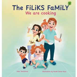 Vrije Uitgevers, De The Filiks Family. We Are Cooking - The Filiks Family - Aida Tentisheva