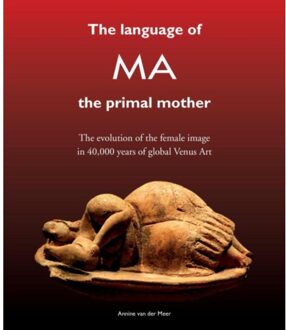 Vrije Uitgevers, De The Language of MA the primal mother - Boek Annine E. G. van der Meer (9082031388)