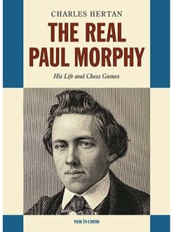 Vrije Uitgevers, De The Real Paul Morphy - Charles Hertan
