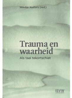 Vrije Uitgevers, De Trauma En Waarheid