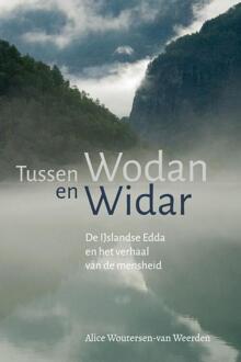 Vrije Uitgevers, De Tussen Wodan En Widar - Alice Woutersen-van Weerden