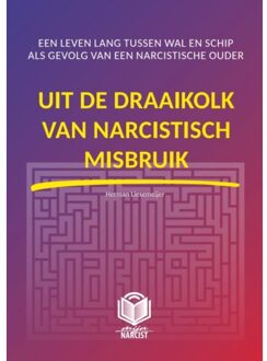 Vrije Uitgevers, De Uit De Draaikolk Van Narcistisch Misbruik - Mijn Narcist - Herman Liesmeijer