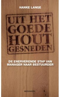 Vrije Uitgevers, De Uit het goede hout gesneden - Boek Hanke Lange (949046337X)