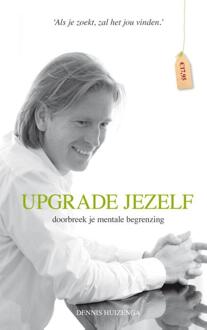 Vrije Uitgevers, De Upgrade jezelf - Boek Dennis Huizenga (9081790412)