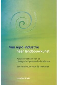 Vrije Uitgevers, De Van Agro-Industrie Naar Landbouwkunst - Manfred Klett