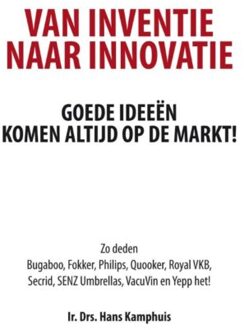 Vrije Uitgevers, De Van inventie naar innovatie - Boek Hans Kamphuis (9082199378)