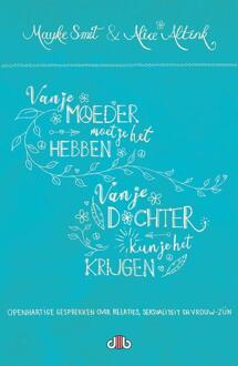 Vrije Uitgevers, De Van Je Moeder Moet Je Het Hebben, - (ISBN:9789078905943)