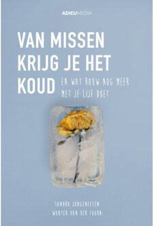 Vrije Uitgevers, De Van Missen Krijg Je Het Koud - Sandra Jongeneelen
