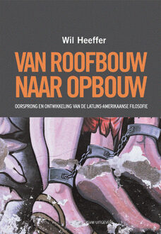 Vrije Uitgevers, De Van roofbouw naar opbouw - (ISBN:9789492538536)