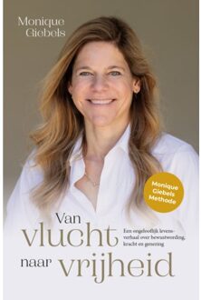 Vrije Uitgevers, De Van Vlucht Naar Vrijheid - Monique Giebels