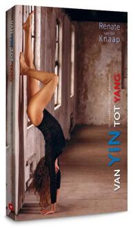 Vrije Uitgevers, De Van Yin Tot Yang - Renate Van der Knaap