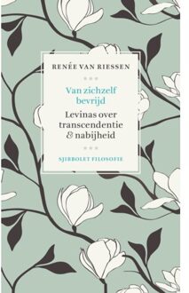 Vrije Uitgevers, De Van zichzelf bevrijd - Boek Renee van Riessen (9491110330)