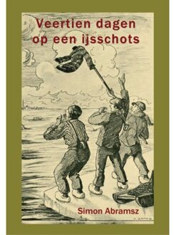 Vrije Uitgevers, De Veertien Dagen Op Een Ijsschots - De Laatste Der Mohikanen - Simon Abramsz