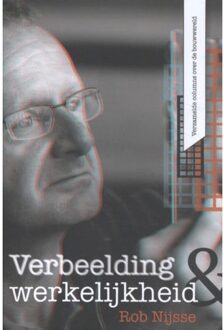 Vrije Uitgevers, De Verbeelding & werkelijkheid - Rob Nijsse - 000