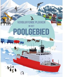 Vrije Uitgevers, De Verbluffende Plekken In Het Poolgebied - Verbluffende Plekken - Josy Bloggs