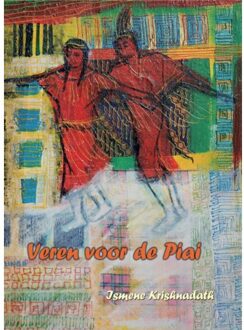 Vrije Uitgevers, De Veren Voor De Piai - Ismene Krishnadath