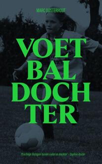 Vrije Uitgevers, De Voetbaldochter - Marc Oosterhout