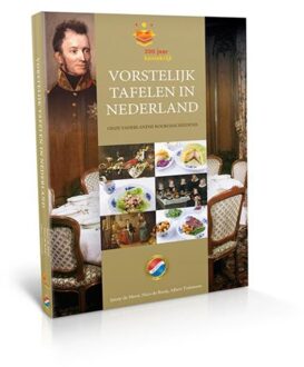 Vrije Uitgevers, De Vorstelijk tafelen in Nederland - Boek Vrije Uitgevers, De (9090281967)