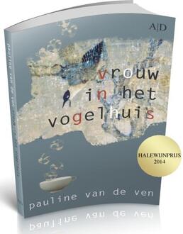 Vrije Uitgevers, De Vrouw in het vogelhuis - Boek Pauline Van de Ven (908641074X)