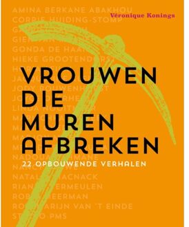 Vrije Uitgevers, De Vrouwen Die Muren Afbreken - Véronique Konings