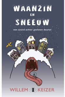Vrije Uitgevers, De Waanzin En Sneeuw - Willem Keizer
