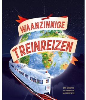 Vrije Uitgevers, De Waanzinnige Treinreizen - Sam Sedgman