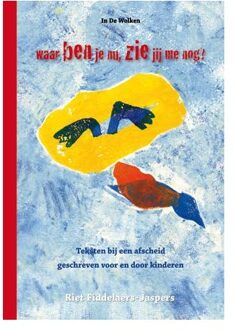 Vrije Uitgevers, De Waar ben je nu, zie jij me nog? - Boek Riet Fiddelaers-Jaspers (9077179135)