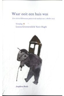 Vrije Uitgevers, De Waar Ooit Een Huis Was - Hebreeuwse Literatuur