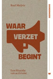Vrije Uitgevers, De Waar Verzet Begint - Doordenkers - Roel Meijvis