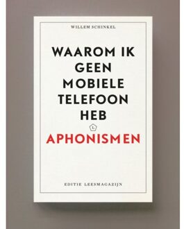 Vrije Uitgevers, De Waarom Ik Geen Mobiele Telefoon Heb - Willem Schinkel