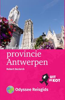 Vrije Uitgevers, De Wandelgids Wandelen in de provincie Antwerpen | Odyssee Reisgidsen