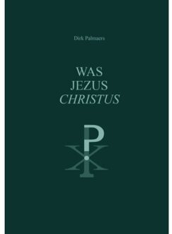 Vrije Uitgevers, De Was Jezus Christus ? - Dirk Palmaers