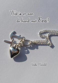 Vrije Uitgevers, De Wat is er aan de hand met Eva? - Boek Ineke Eleveld (946008107X)