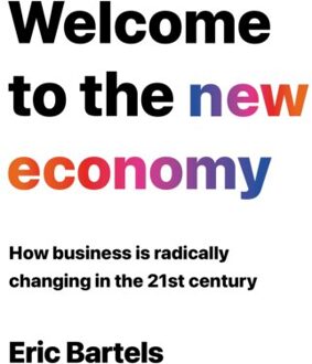 Vrije Uitgevers, De Welcome To The New Economy - The Telogeny Trilogy - Eric Bartels