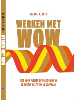 Vrije Uitgevers, De Werken Met Wow - Klaske N. Veth