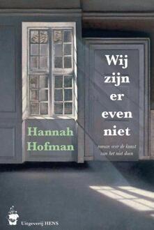 Vrije Uitgevers, De Wij Zijn Er Even Niet - Hannah Hofman