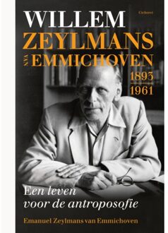 Vrije Uitgevers, De Willem Zeylmans Van Emmichoven 1893-1961 - Emanuel Zeylmans van Emmichoven