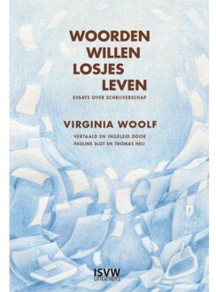 Vrije Uitgevers, De Woorden Willen Losjes Leven - Virginia Woolf