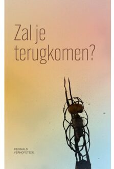 Vrije Uitgevers, De Zal Je Terugkomen? - Reginald Verhofstede