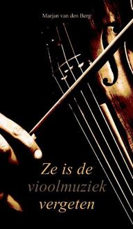 Vrije Uitgevers, De Ze is de vioolmuziek vergeten - Boek Marjan van den Berg (9082461250)