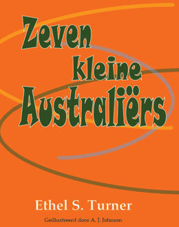 Vrije Uitgevers, De Zeven kleine Australiërs - Boek Ethel S. Turner (9492575841)