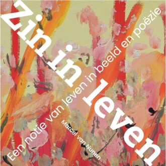 Vrije Uitgevers, De Zin In Leven - Marcel van Nunen