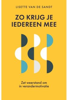 Vrije Uitgevers, De Zo Krijg Je Iedereen Mee - Lisette van de Sandt