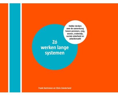 Vrije Uitgevers, De Zó werken lange systemen - Boek Frank Kalshoven (9082329344)