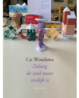Vrije Uitgevers, De Zolang De Stad Maar Vrolijk Is - Co Woudsma