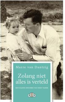 Vrije Uitgevers, De Zolang niet alles is verteld - Boek Marre van Dantzig (907890562X)